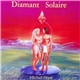 Michel Pépé - Diamant Solaire